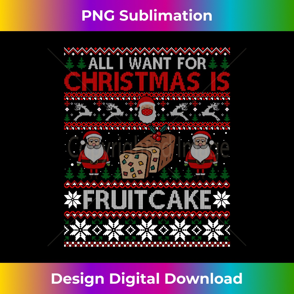 CS-20231216-3779_I Want For Christmas Is Fruitcake Funny Baker Ugly Sweater Long Sleeve 1463.jpg