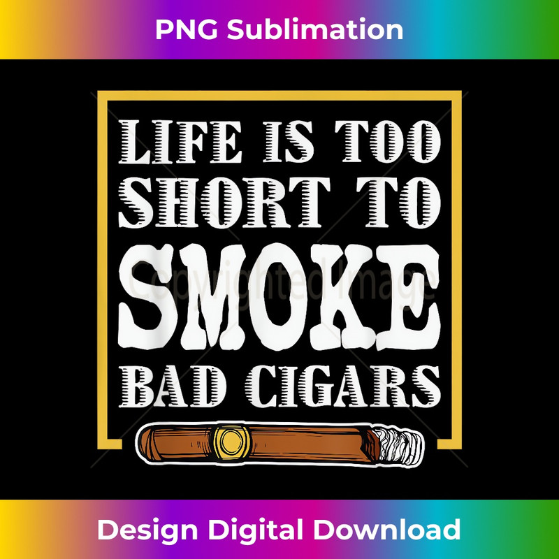 EV-20231216-4255_Life is too Short to Smoke Bad Cigars 1644.jpg