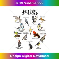 bird watching dirty birds of the world funny birding - urban sublimation png design - animate your creative concepts