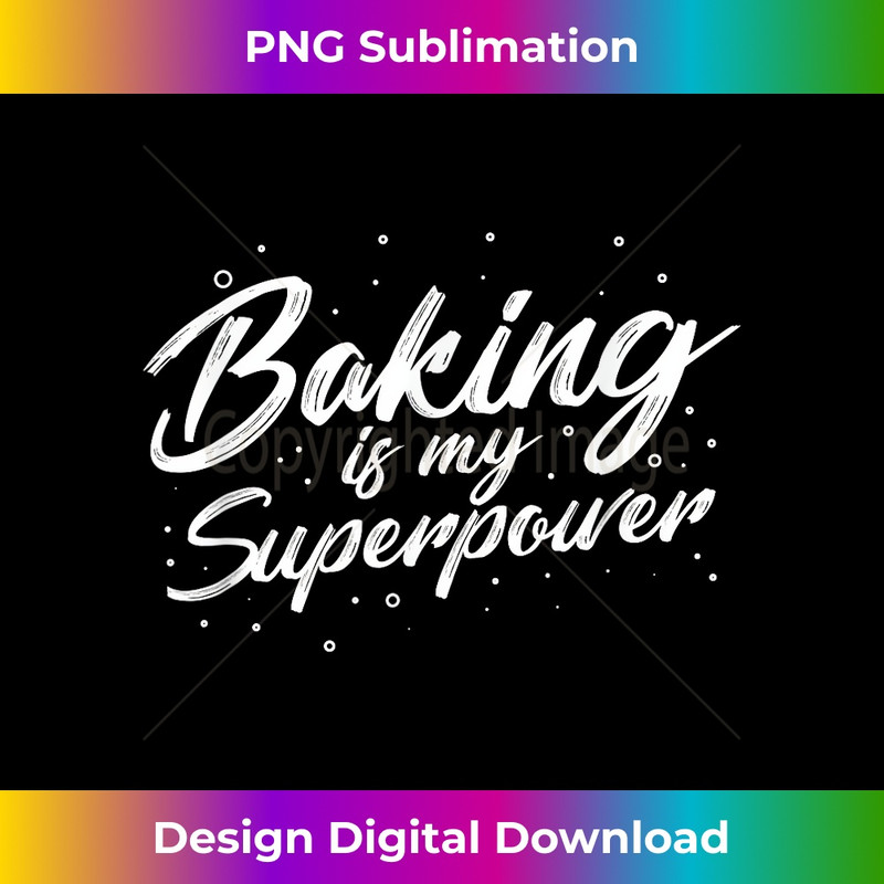 LE-20231216-999_Baking Is My Superpower Baker T For Men & Women 0344.jpg