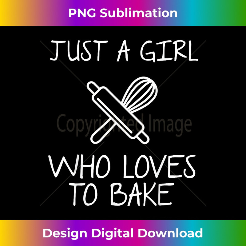 MA-20231216-4007_Just A Girl Who Loves Baking Tools Kitchen Funny Mom Baker 1573.jpg