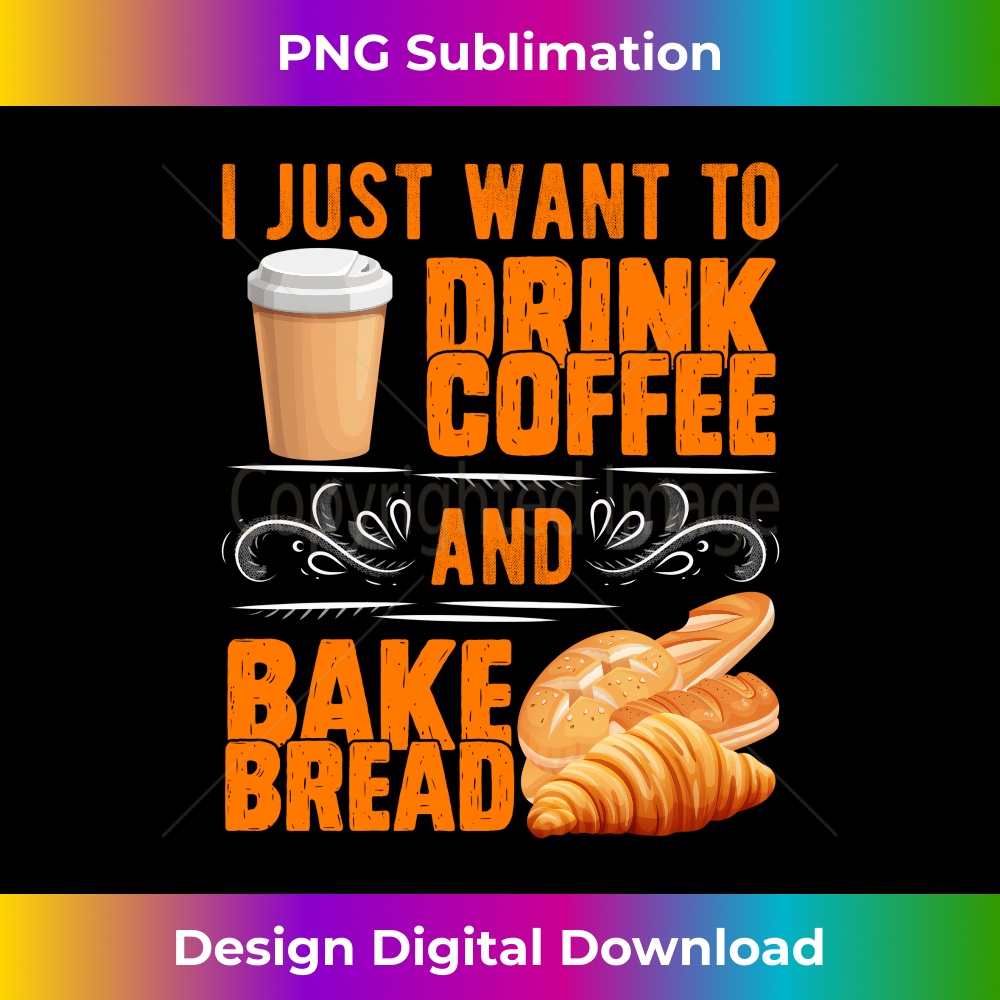 MP-20231216-1587_Bread Maker I Want Drink Coffee and Bake Bread Coffee Fan Long Sleeve 0521.jpg