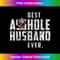 PN-20231216-1278_Best Asshole Husband Ever T-. Distressed Gift Tee 0449.jpg