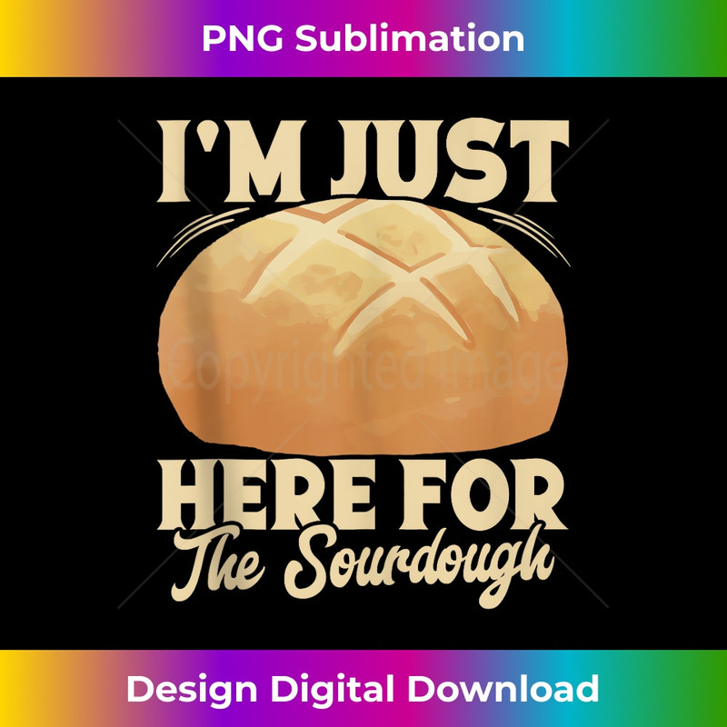 PV-20231216-3826_I'M Just Here for Sourdough Starter Bread Baker Gifts Tank Top 1504.jpg