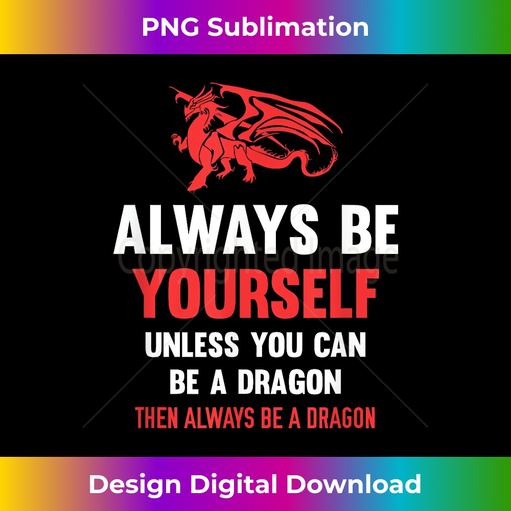 VA-20231216-286_Always Be Yourself Unless You Can Be A Dragon 0148.jpg