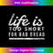 VB-20231216-4252_Life is Too Short for Bad Bread Baker & Bakery Owner Gift 1642.jpg