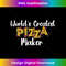 XN-20231216-3387_Greatest Pizza Maker Baker Funny Pizza Maker For Men Women 1281.jpg