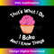 YF-20231216-6158_That's What I Do I Bake And I Know Things Baking 2161.jpg