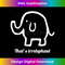 AG-20231219-14504_That's Irrelephant Irrelevant Elephant Pun Funny Animal 2950.jpg