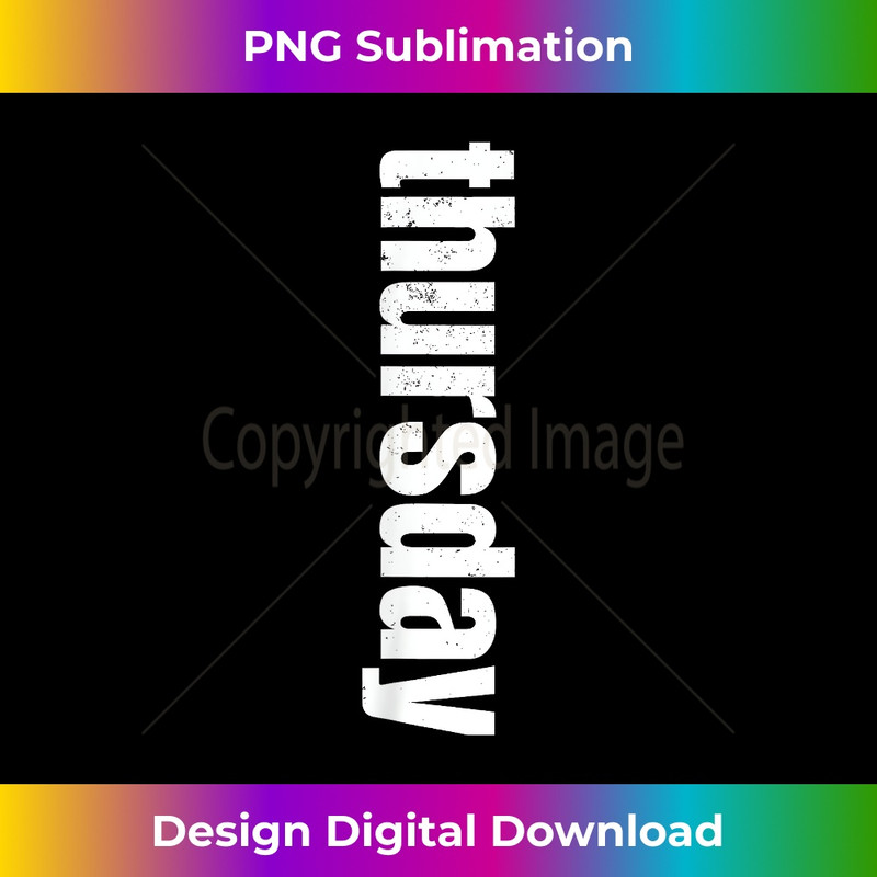 BP-20231219-14959_THURSDAY - Days of The WEEK Funny Men Women Boys GirlS 3738.jpg