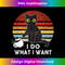 CD-20231219-15482_Vintage I Do What I Want, Cat Love-r Dad Mom, Boy Girl Funny 0797.jpg