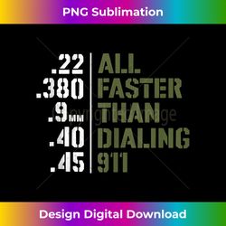 ammo gun lovers - all faster than dialing 911 tank - urban sublimation png design - crafted for sublimation excellence