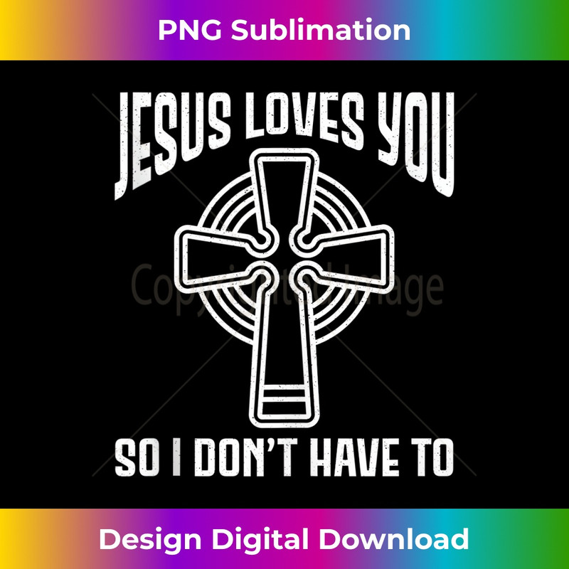AF-20231219-8928_Jesus Loves You So I Don't Have To Funny Christian Tank Top.jpg