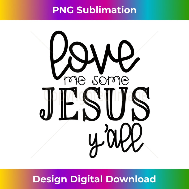 AI-20231219-16540_Womens Love Me Some Jesus Y'all T 1.jpg