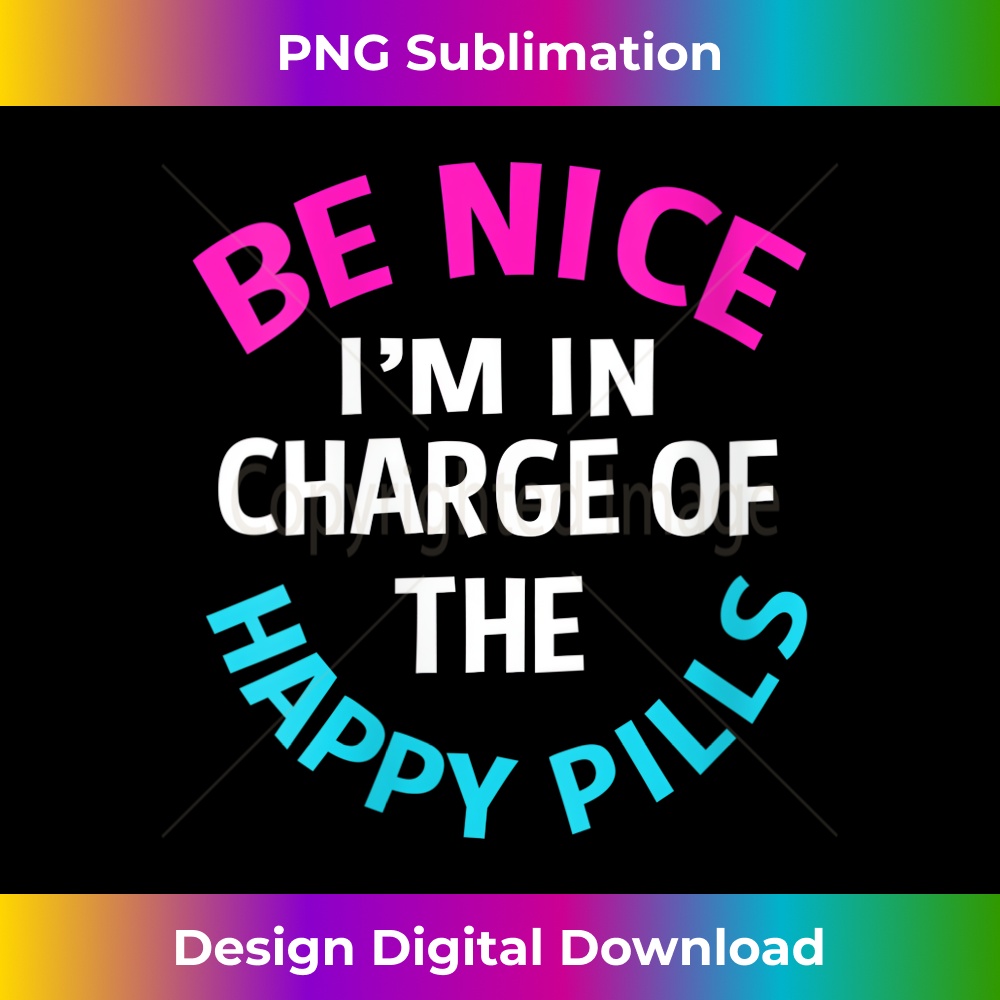 AQ-20231219-16092_Womens Be Nice Im In Charge Of The Happy Pills Funny Pharmacist V-Neck 0100.jpg