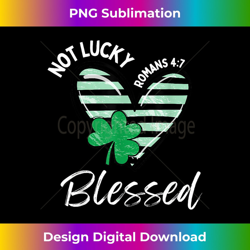 BB-20231219-11396_Not Lucky Im Blessed Christian St Patrick Day Jesus Shamrock 1.jpg