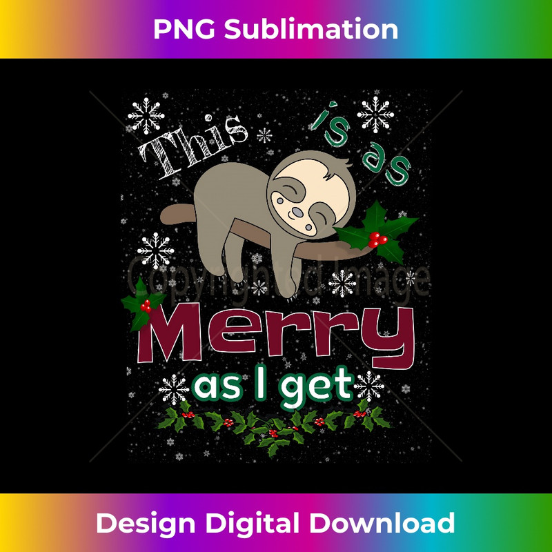 BT-20231219-13399_Sloth Christmas This is As Merry as I Get Long Sleeve 3036.jpg
