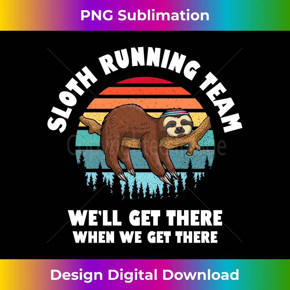 BV-20231219-13726_Sloth Running Team - We'll Get There When We Get There Long Sleeve 3357.jpg