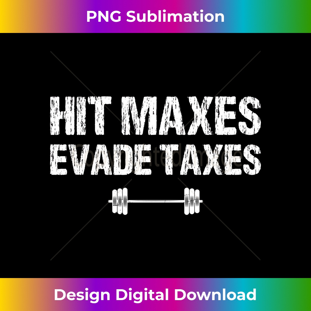 BY-20231219-6577_Hit Maxes Evade Taxes Funny Apparel Vintage Long Sleeve 1484.jpg