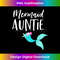 CF-20231219-16567_Womens Mermaid Aunt - Girl Birthday Party for Aunt or Auntie Tank Top 1526.jpg