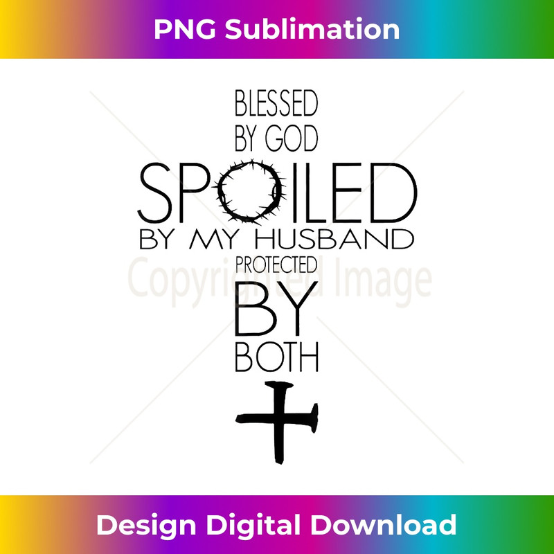 CL-20231219-1010_Blessed By God Spoiled By My Husband Protected By Both Jesus 1.jpg