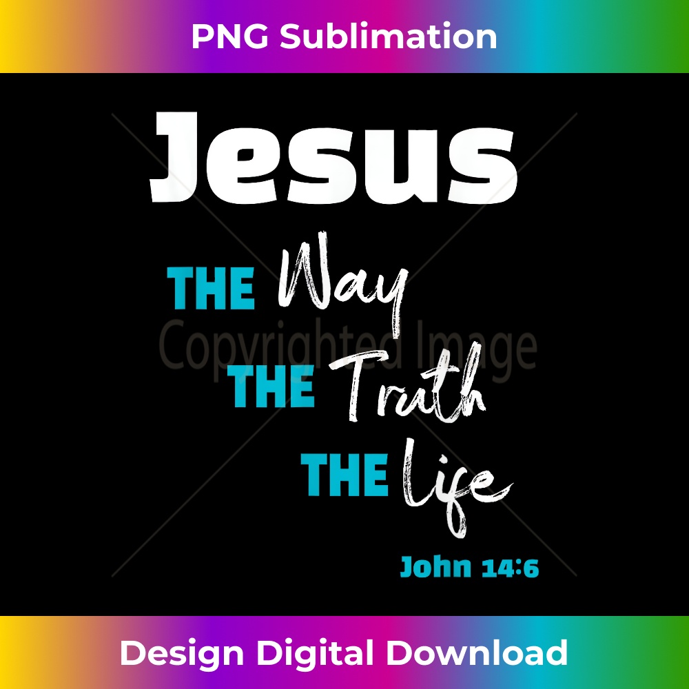 CN-20231219-8781_Jesus is the Way Truth Life Christian Bible Scripture.jpg