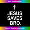 DD-20231219-9055_Jesus Saves Bro Christianity Christ Church Religion.jpg