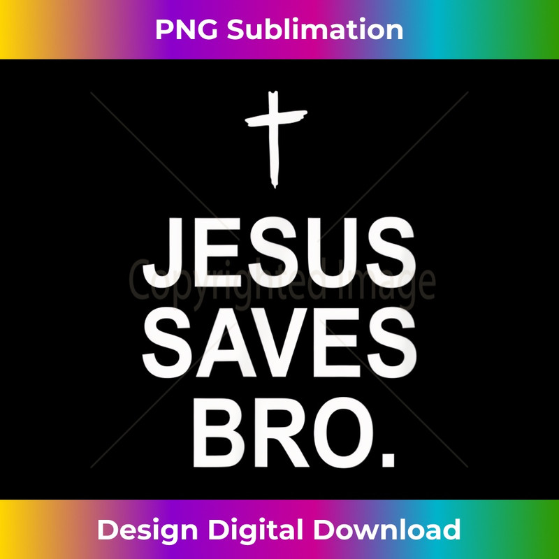 DD-20231219-9055_Jesus Saves Bro Christianity Christ Church Religion.jpg