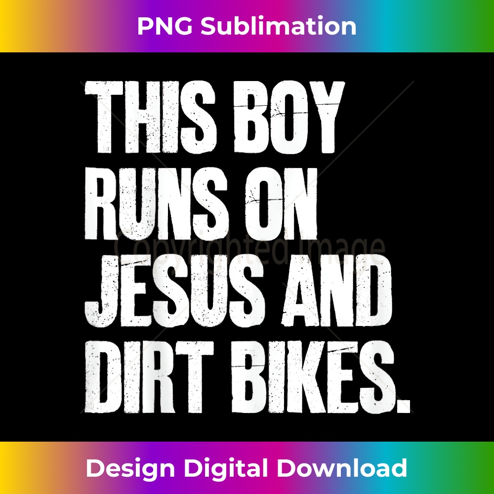 DK-20231219-14704_This Boy Runs On Jesus And Dirt Bikes Christian.jpg