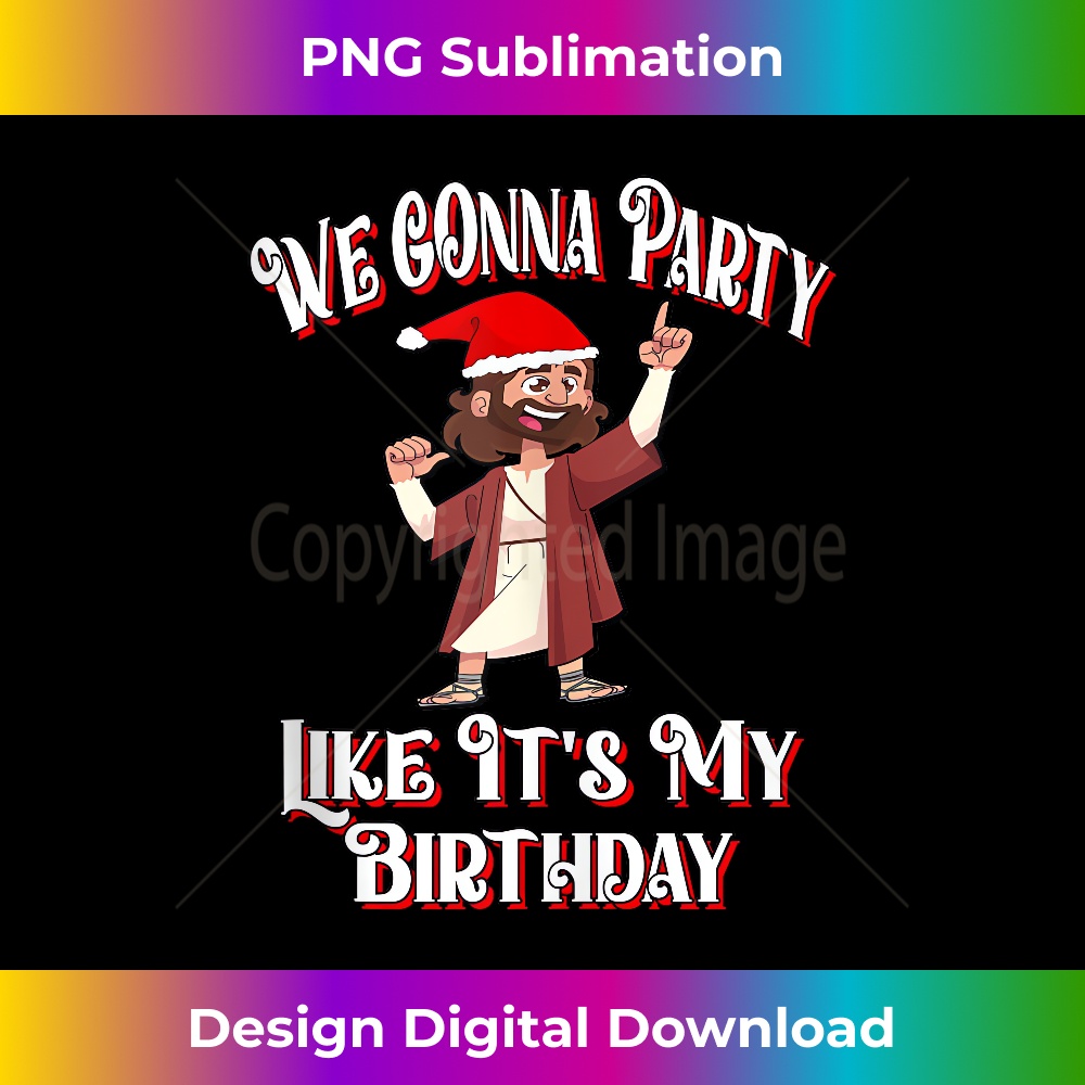 DO-20231219-15797_We Gonna Party Like It's My Birthday - Dancing Jesus Tank Top.jpg
