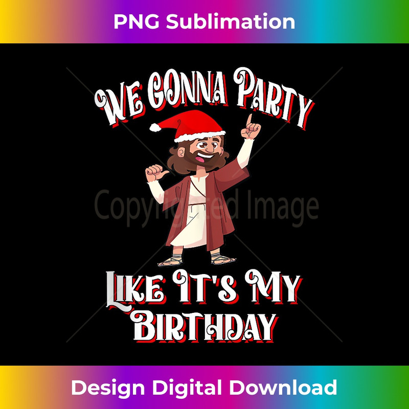 DO-20231219-15797_We Gonna Party Like It's My Birthday - Dancing Jesus Tank Top.jpg