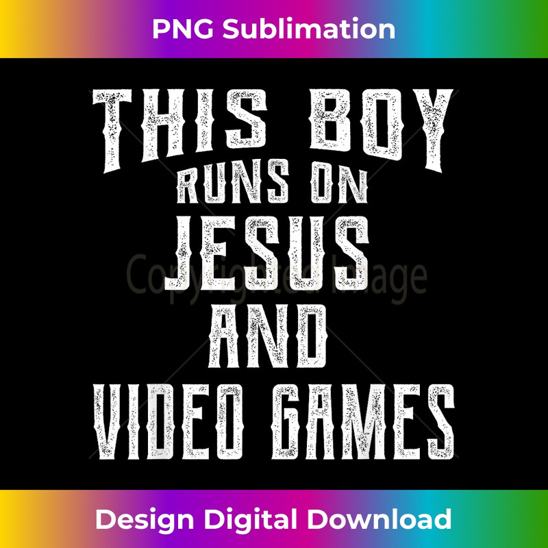 DQ-20231219-14713_This Boy Runs On Jesus And Video Games Christian Gift.jpg