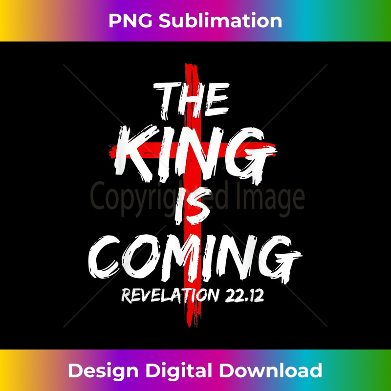 DU-20231219-14570_The King Is Coming Jesus Is Coming Faith Christian Apparel.jpg