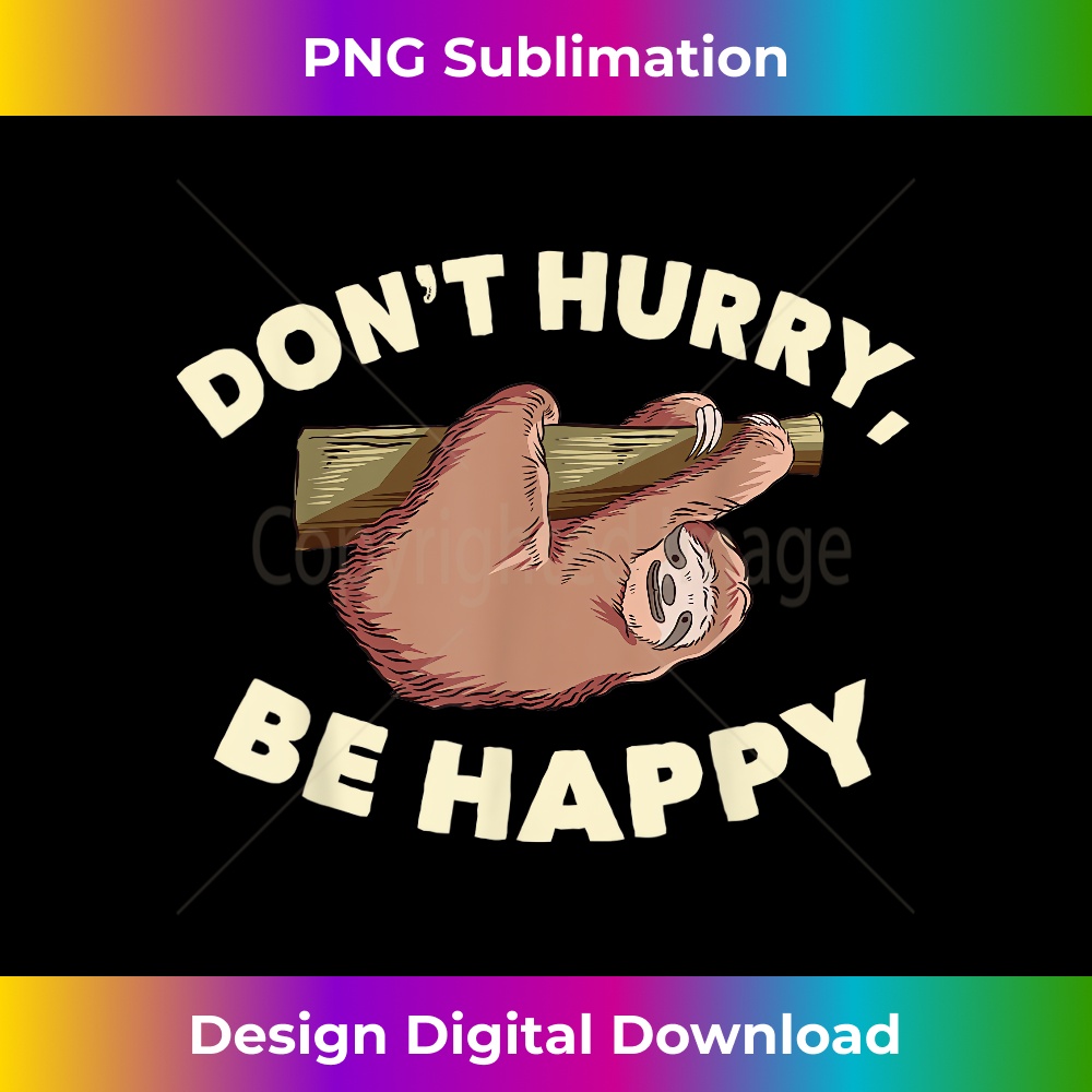 ED-20231219-3341_Dont Hurry Be Happy  Relaxing Sloth  Men Women Kids 0701.jpg