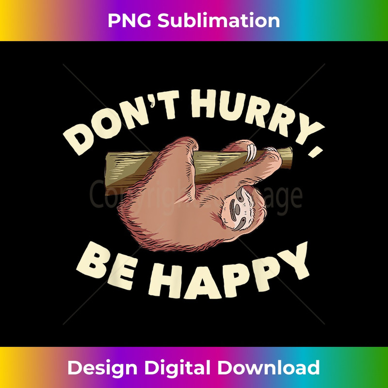 ED-20231219-3341_Dont Hurry Be Happy  Relaxing Sloth  Men Women Kids 0701.jpg