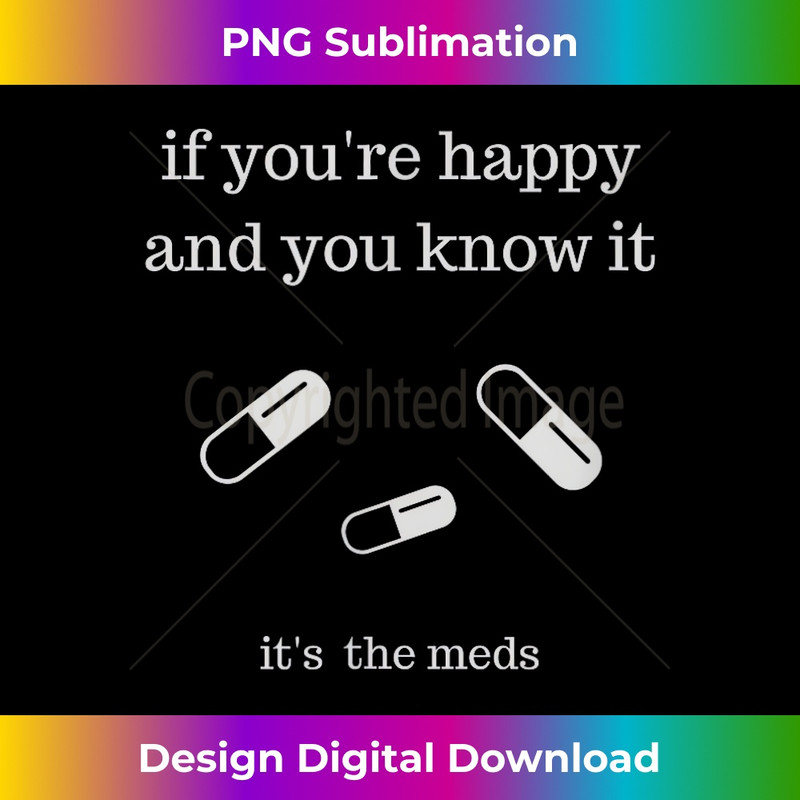 EI-20231219-7678_If You're Happy and You Know It It's the Meds Funny 0066.jpg