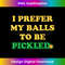EN-20231219-7266_I Prefer My Balls To Be Pickled 1632.jpg