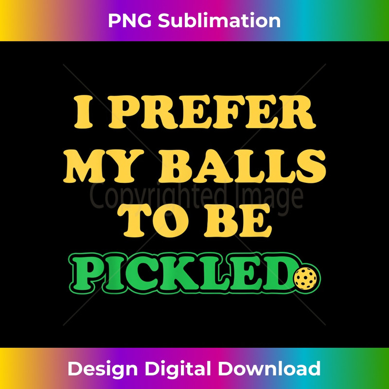 EN-20231219-7266_I Prefer My Balls To Be Pickled 1632.jpg