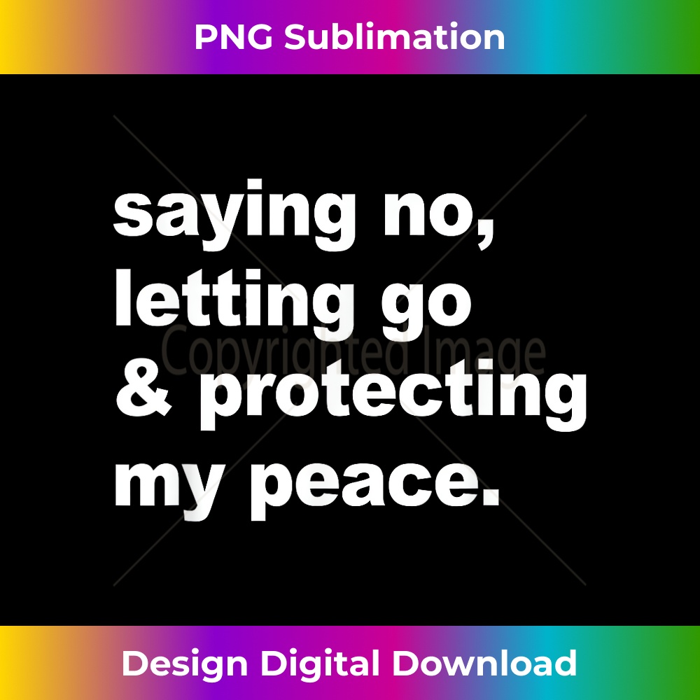 EQ-20231219-12998_Saying no, letting go & protecting my peace Apparel 2738.jpg