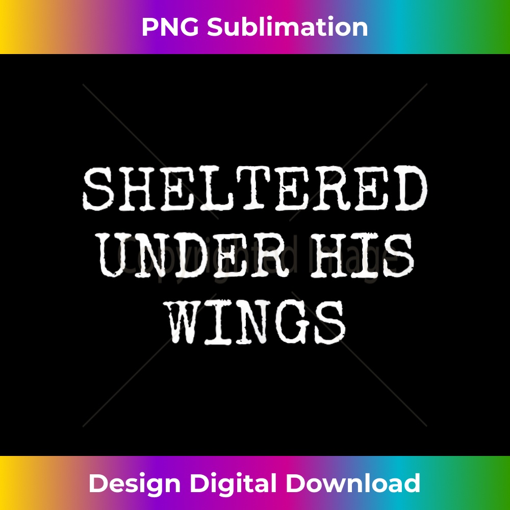 FN-20231219-13160_SHELTERED UNDER HIS WINGS Tank Top.jpg