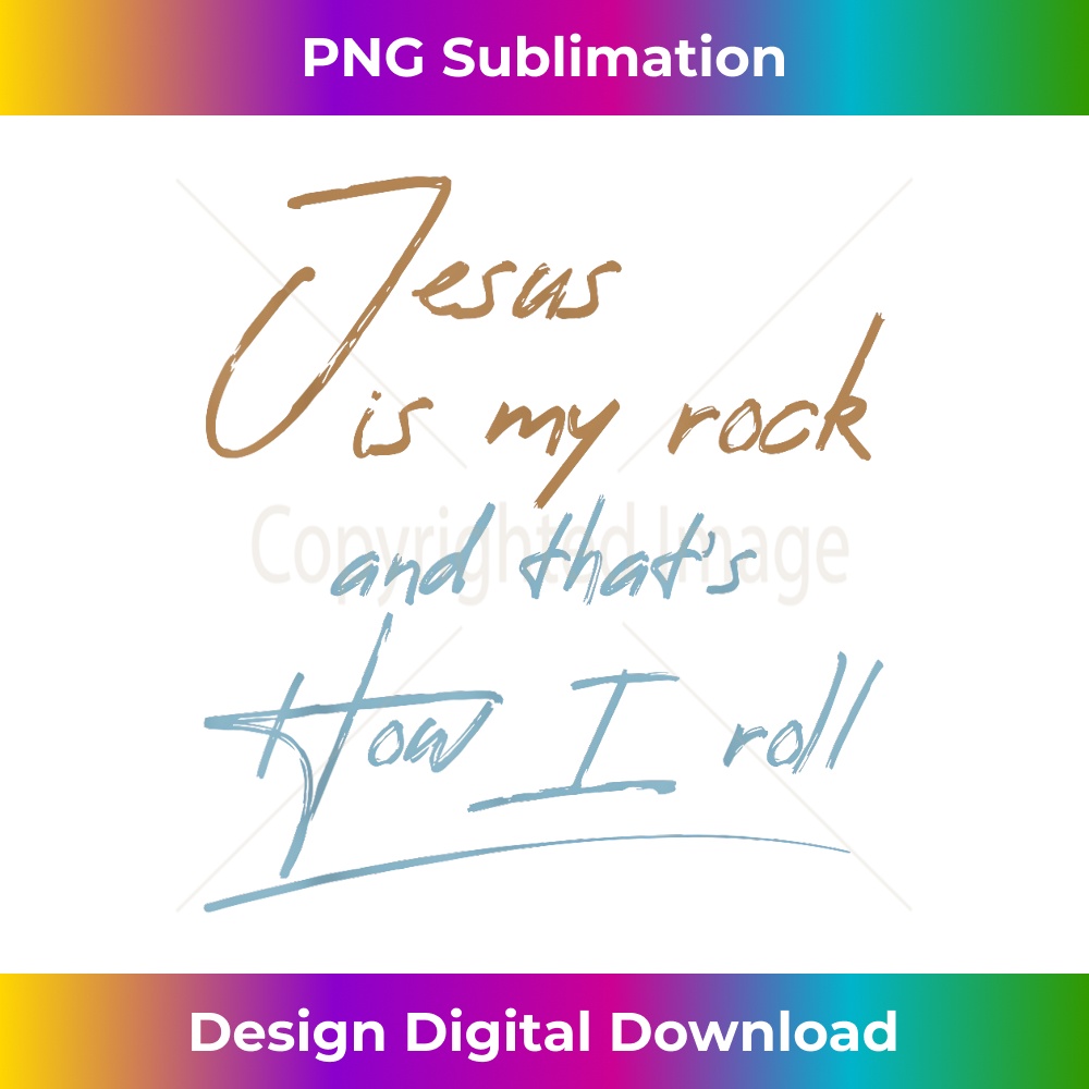 FS-20231219-8540_Jesus Is My Rock And That's How I Roll Religious Handdrawn.jpg