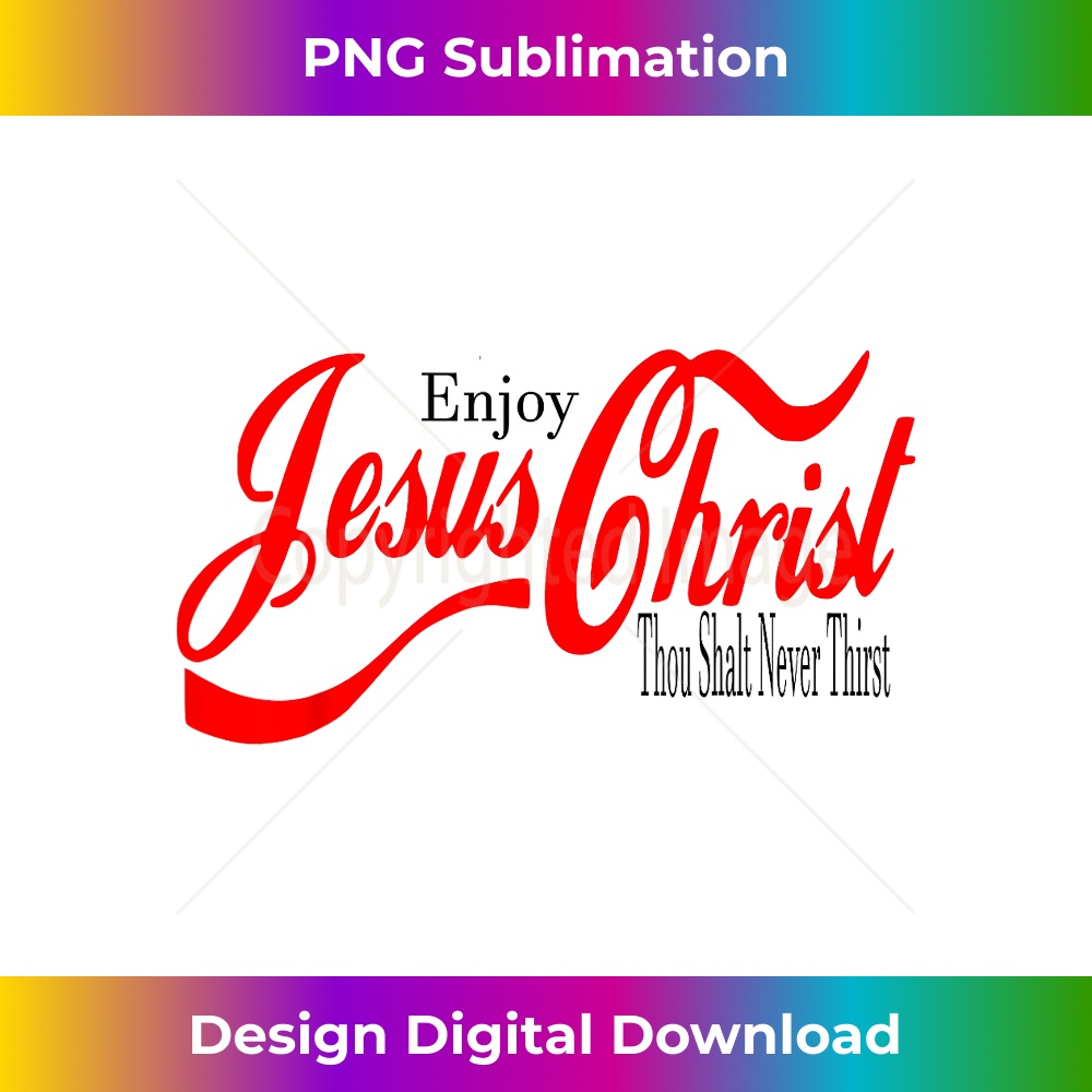 FT-20231219-3730_Enjoy Jesus Christ. Thou Shall Never Thirst.jpg