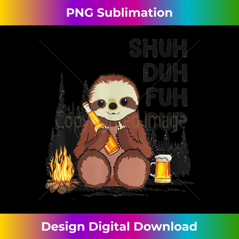 FY-20231219-13210_Shuh Duh Fuh Cup Sloths Drink Beer Camping 1258.jpg