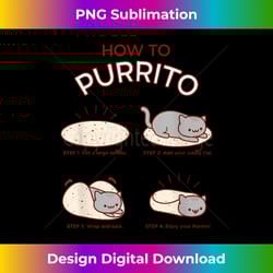funny cat t-shirt - how to purrito - cat burrito - classic sublimation png file - animate your creative concepts