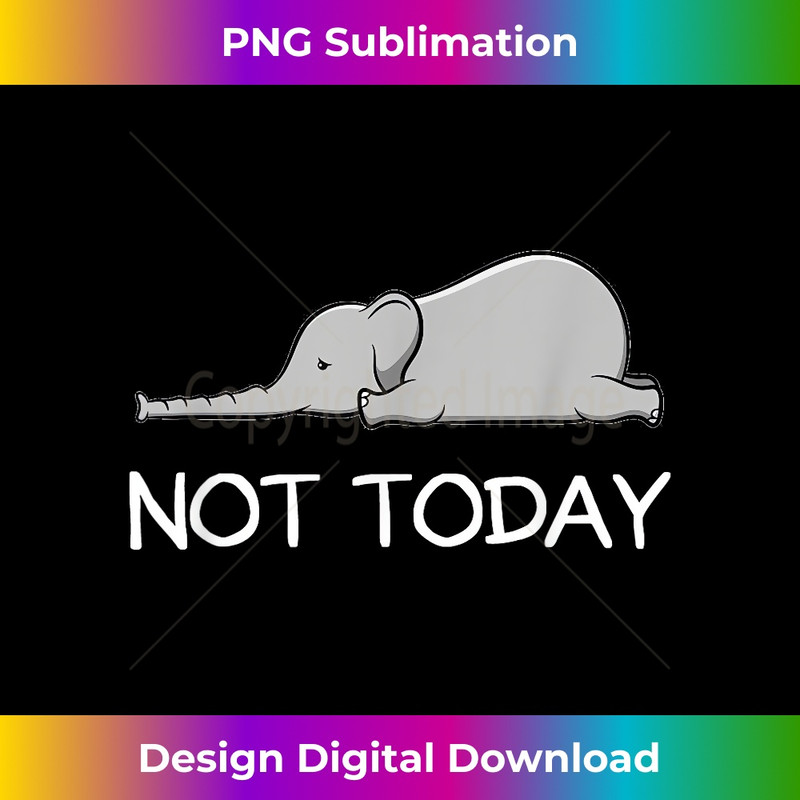 GJ-20231219-11430_Not Today Cute Lazy Elephant 2354.jpg