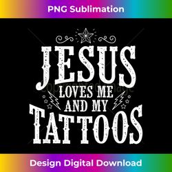 cute jesus loves me and my tattoo - futuristic png sublimation file - lively and captivating visuals