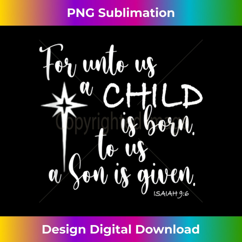 GO-20231219-4393_For Unto Us A Child Is Born Fatih In Jesus Tank Top.jpg