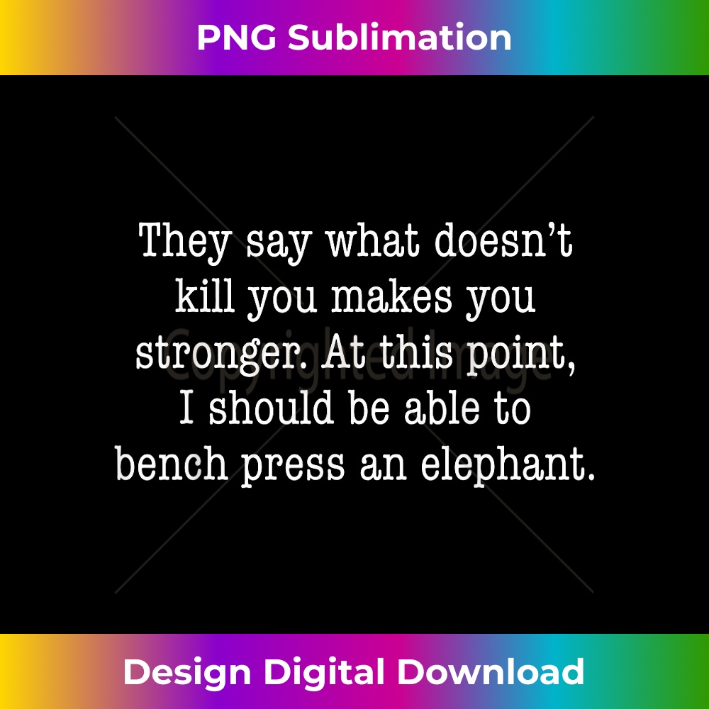 GV-20231219-14686_They Say What Doesn't Kill You Makes You Stronger 2976.jpg