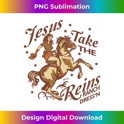 jesus christian take the reins, cowboy horsing, barrel rac - classic sublimation png file - striking & memorable impressions
