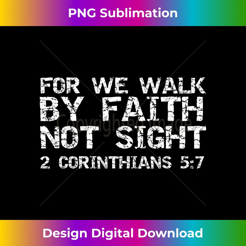 IK-20231219-851_Bible Verse For We Walk by Faith Not Sight 2 Corinthians 57 1.jpg